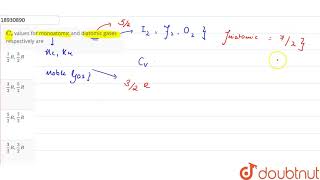 Cv values for monoatomic and diatomic gases respectively are [upl. by Libre]