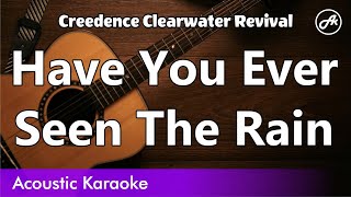 Creedence Clearwater Revival  Have You Ever Seen The Rain karaoke acoustic [upl. by Ahsilet]