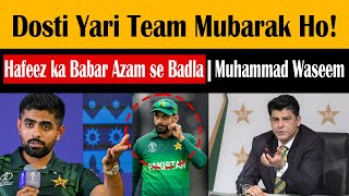 Mohammad Waseem former chief selector PCB schools Mohammad Hafeez amp Imad Wasim  Praises Babar Azam [upl. by Bethel108]