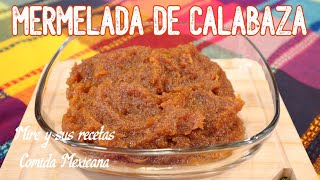 Riquisima Mermelada de Calabaza Receta Fácil y Deliciosa [upl. by Ayekram]