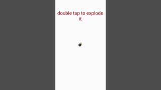 Double tap to explode it [upl. by Loretta]