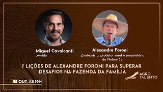 7 Lições de Alexandre Foroni para superar desafios na fazenda da família [upl. by Nada669]