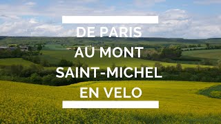 La véloscénie de Paris au Mont SaintMichel en vélo [upl. by Rbma]