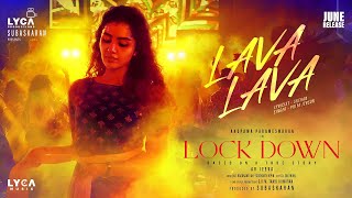 LOCKDOWN  Lava Lava Lyric Video  Anupama  AR Jeeva  Siddharth Vipin  Subaskaran  Lyca Music [upl. by Gigi]