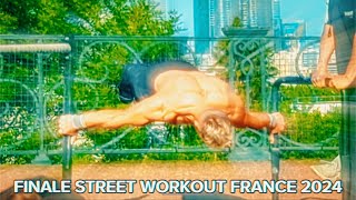 FINALE STREET WORKOUT FRANCE 2024 [upl. by Ilesara]