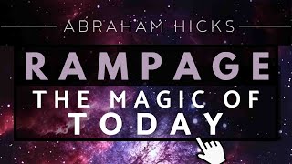 Abraham Hicks  The Powerful Present Moment  Rampage With Music [upl. by Alekat]