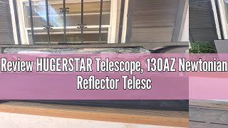 Review HUGERSTAR Telescope 130AZ Newtonian Reflector Telescope for Adults High Powered Professiona [upl. by Allenrad121]