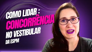 Como lidar com a concorrência no vestibular da ESPM [upl. by Rellim255]