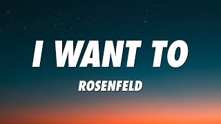 Rosenfeld  I Want To Lyrics [upl. by Asirret266]