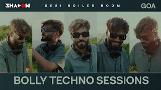 Bolly Techno Sessions  Live in Goa  DJ Shadow Dubai  Desi Boiler Room [upl. by Aseena258]