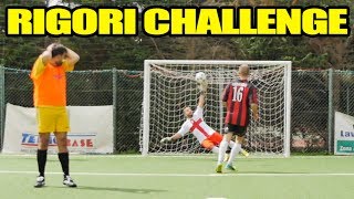 RIGORI CHALLENGE  ALTRO CHE ZAZA E PELLÈ  Daniele Brogna [upl. by Nailimixam932]