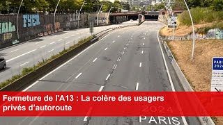 Fermeture de lA13  La colère des usagers privés d’autoroute [upl. by Sneve]