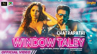 Window Taley  Chatrapathi  Sreenivas B Nushrratt Bharuccha Dev N Jyotica Tangri Tanishk Bagchi [upl. by Smitty]