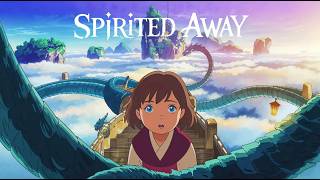 SPIRITED AWAY  Chihiro’s Journey Through the Spirit World  A Magical Journey [upl. by Aneetak]