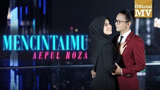 OST Asalkan Dia Bahagia Aepul Roza  Mencintaimu Official Music Video [upl. by Leinad]