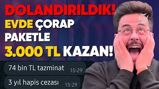 Yine Dolandırıldık Günde 3000 TL Kazandıran Evde Çorap Paketleme İşi [upl. by Gilbart96]