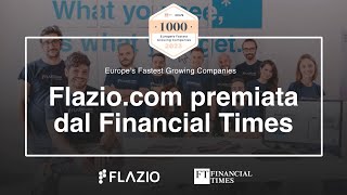 Flazio premiata dal Financial Times tra le migliori aziende dEuropa [upl. by Annmaria]