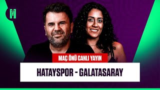 HATAYSPOR  GALATASARAY MAÇ ÖNÜ CANLI YAYIN  ORHAN ULUCA EKİNSU ULUCA [upl. by Nryhtak]