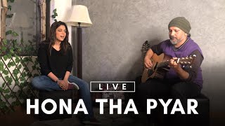 Hadiqa Kiani  Hona Tha Pyar  Acoustic  Hadiqa Sessions [upl. by Stroud]