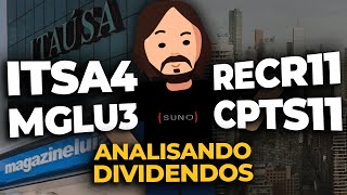 ITSA4 MGLU3 RECR11 e CPTS11 Analisando dividendos [upl. by Three]