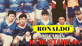 CRISTIANO RONALDO DAN KISAHNYA MELAWAN KEMUSTAHILAN ‼️  KISAH CRISTIANO RONALDO TERBARU [upl. by Anifad479]