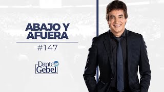 Dante Gebel 147  Abajo y afuera [upl. by Dixon]