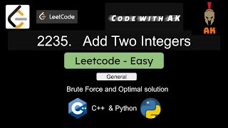 Leetcode  2235 Add Two Integers Both in C and Python with Brute Force and Optimal Solution [upl. by Eniamerej]