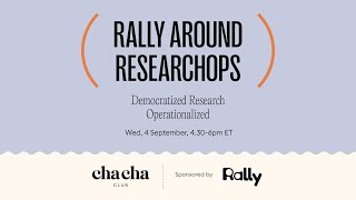 Rally Around ResearchOps Democratized Research Operationalized [upl. by Rhyner]