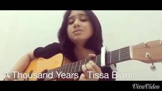 Tissa Biani  A Thousand Years COVER [upl. by Bleier937]