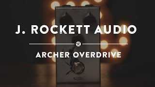 J Rockett Archer Overdrive  Reverb Demo Video [upl. by Notsirhc135]