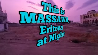 Massawa Eritrea at Night [upl. by Osnofedli]