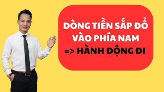 Dòng Tiền sắp đổ vào phía nam [upl. by Ramej292]