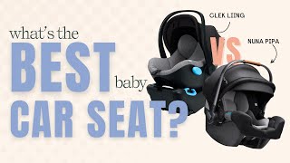 Whats The Best Infant Car Seat Nuna Pipa RX vs Clek Liing [upl. by Yrellih958]