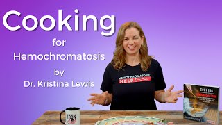 Cooking for Hemochromatosis [upl. by Sum]