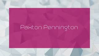 Paxton Pennington  appearance [upl. by Eanil]