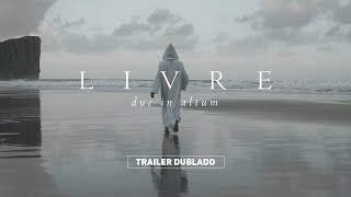 Trailer  Livre  Duc In Altum  Dublado Oficial [upl. by Killen747]