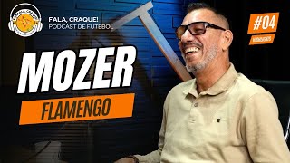 🔸 MOZER 🔸 ExZagueiro do Flamengo e da Seleção  Highlights 04 quotFala Craquequot flamengo podcast [upl. by Nahsyar]