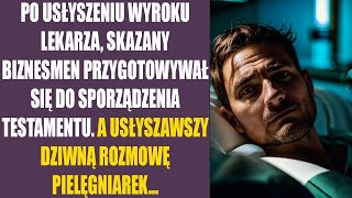 Po usłyszeniu wyroku lekarza skazany biznesmen przygotowywał się do sporządzenia testamentu A [upl. by Andris]