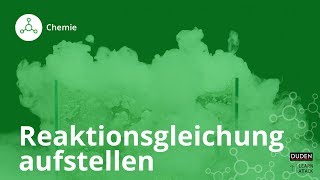 Reaktionsgleichungen aufstellen  so gehts – Chemie  Duden Learnattack [upl. by Nire]