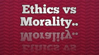 Ethics vs MoralityKnow the difference [upl. by Hnid524]