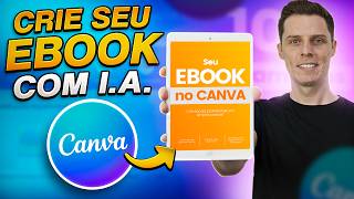 Como usar a Inteligência Artificial do Canva para Criar um eBook do zero MUITO FÁCIL [upl. by Llevol307]