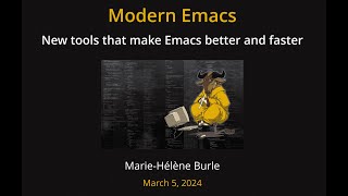 Modern Emacs all those new tools that make Emacs better and faster [upl. by Araldo]