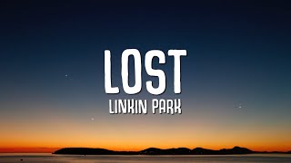 Linkin Park  Lost Lyrics [upl. by Inoliel623]