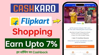 Cashkaro Flipkart shopping Earn Extra 7  Cashkaro से Flipkart Shopping कैसे करें BBD Sale 2024 [upl. by Noda]