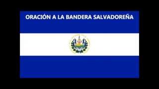 Oracion a la Bandera Salvadorena Recitada y con Letra [upl. by Davida]