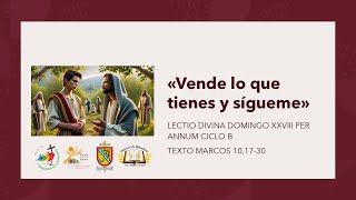 LECTIO DIVINA DOMINGO XXVIII PER ANNUM CICLO BTEXTO MARCOS 101730 Pbro Gabriel Jaime Gómez G [upl. by Nylahs339]