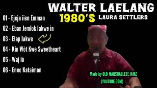 Walter Laelang  1980s Full Album  Marshallese songs [upl. by Hermann]