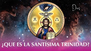 La SANTISÍMA TRINIDAD ¿qué es [upl. by Turro608]