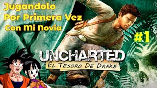 Uncharted El Tesoro De Drake  Jugandolo Por Primera Vez Junto a Mi Novia 😱 1 [upl. by Eamanna528]