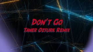 Yazoo  Dont Go Taner Ozturk Remix [upl. by Jaeger]